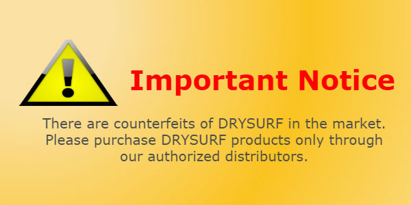 Important notivce. There are counterfeits of DRYSURF in the market.